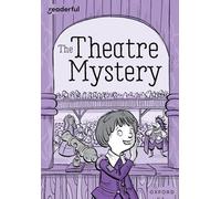Readerful Rise: Oxford Reading Level 9: The Theatre Mystery