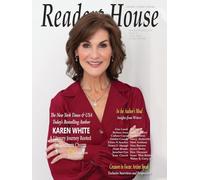 Reader's House Magazine - Karen White: Interviews with award winning authors;Alan Lessik Barbara Avon Colleen Coyne Debbie Cassidy E. D. Alspaugh ... Marcy Bialeschki Mark Anthony M: 51 (Issue)