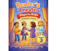 Readers Theater Plays for Kids Grade 3 Volume 2: Reading for Fluency (Readers Theater Plays for Kids: Reading for Fluency)