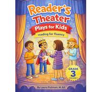 Readers Theater Plays for Kids Grade 3 Volume I: Reading for Fluency (Readers Theater Plays for Kids: Reading for Fluency)