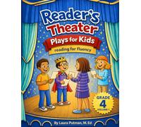 Readers Theater Plays for Kids Grade 4 Volume I: Reading for Fluency (Readers Theater Plays for Kids: Reading for Fluency)