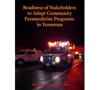 Readiness of Stakeholders to Adopt Community Paramedicine Programs in Tennessee