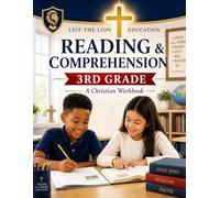Reading and Comprehension 3rd Grade: A Christian Workbook (Grades 3rd - 12th Christian Homeschool Workbooks: Reading and Comprehension)