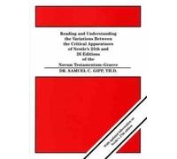 Reading and Understanding the Variations Between the Critical Apparatuses of Nestle's 25th and 26th Editions of the Novum Testamentum-Graece