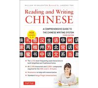 Reading and Writing Chinese /anglais: Third Edition, HSK All Levels (2,349 Chinese Characters and 5,000+ Compounds)