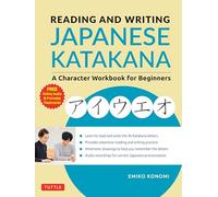 Reading and Writing Japanese Katakana: A Character Workbook for Beginners (Audio Download & Printable Flash Cards)