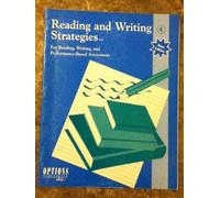 Reading and Writing Strategies: For Reading, Writing, and Performance-Based Assessment