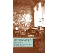 Reading and Writing the Latin American Landscape