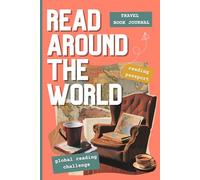 Reading Around the World: A Travel Book Journal: A Country-by-Country Reading Challenge for Wanderlusters