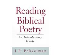 Reading Biblical Poetry: An Introductory Guide