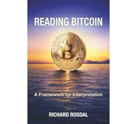 Reading Bitcoin: A Framework for Interpretation