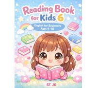 Reading Book for Kids6: Easy Sight Words, Simple Sentences, and Fun Stories for Ages 4-8