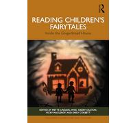 Reading Children’s Fairytales: Inside the Gingerbread House (Children's Literature and Culture)