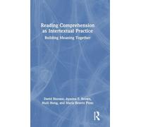 Reading Comprehension as Intertextual Practice: Building Meaning Together
