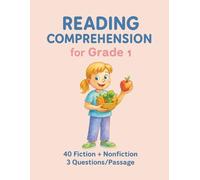 Reading Comprehension for Grade 1 - Fun Stories & Questions | 40 Fiction & Nonfiction Passages with Comprehension Practice: Engaging Reading Passages, Simple Questions, and Answer Keys for Early Readers | Build Fluency and Understanding for Grade 1