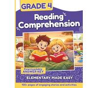 Reading Comprehension Grade 4: A Fun and Skill-Building Workbook to Boost Reading Fluency, Confidence, and Critical Thinking - for Kids Ages 9 to 10