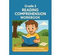 Reading Comprehension Passages - Grade 3: 40 Engaging Fiction & Nonfiction Stories with Comprehension Questions and Answer Keys | CCSS Aligned Reading Practice for 3rd Grade Students