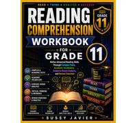 Reading Comprehension Workbook for Grade 11: Refine Advanced Reading Skills Through Complex Texts, Academic Vocabulary, Evidence-Based Analysis, and ... (Pathway to Success Workbook Series)