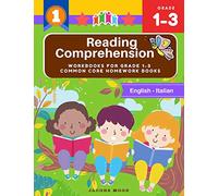 Reading Comprehension Workbooks for Grade 1-3 common core homework books (English-Italian): Practice short passages stories and learning first sight ... Read success assessments -teacher created