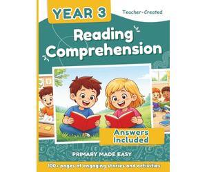 Reading Comprehension Year 3: Engaging KS2 Workbook with Answers and Emotions-Based Reading - Develop Confidence, Vocabulary and Critical Thinking in Year 3 Learners