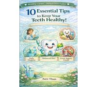 Reading corner : 10 Essential Tips to Keep Your Teeth Healthy! (Aure Than’s Good Advice)