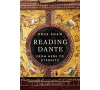 Reading Dante: From Here to Eternity