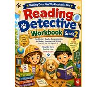 Reading Detective Workbook Grade 2: Fun Mystery Reading Comprehension, Vocabulary, Grammar, and Writing Practice for Kids Ages 7-8