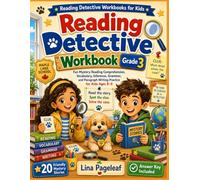 Reading Detective Workbook Grade 3: Fun Mystery Reading Comprehension, Vocabulary, Inference, Grammar, and Paragraph Writing Practice for Kids Ages 8-9.