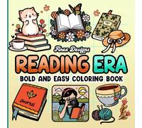 Reading Era Bold and Easy Coloring Book: 60 Illustrations Featuring Simple Designs for Soft Girls and Book Lovers, for Teens and Adults