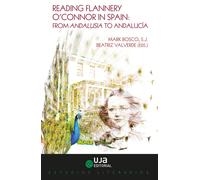Reading Flannery O'Connor in Spain | Guadalupe Arbona, Anne Marie Pouchet, Michael Kirwan Sj, Altemir Gra , Anabel Giral, Jesús Ibá