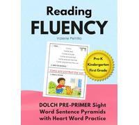 READING FLUENCY: Dolch Pre-Primer Decodable Sight Word Pyramids: Sight Word Sentences with Heart Word Practice for Pre-K, Kindergarten, and First Grade (Fluency Pyramids)