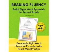 READING FLUENCY: Dolch Sight Word Pyramids for Second Grade: Decodable Sight Word Sentence Pyramids with Heart Word Practice