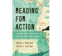 Reading for Action: Engaging Youth in Social Justice through Young Adult Literature