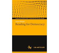 Reading for Democracy (Literatur und Öffentlichkeit / Literature and the Public Sphere)