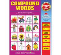 Reading Fundamentals - Compound Words: Learn About Compound Words and How to Use Them to Strengthen Reading Comprehension and Writing Skills