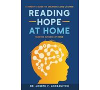 Reading Hope At Home: A Parent's Guide to Creating Long-Lasting Reading Success At Home