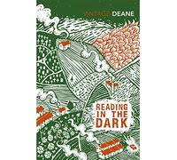 Reading in the Dark: A powerful novel of an Irish childhood shaped by silence, loss, and hidden truths. (Irish Classics)