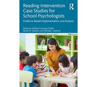 Reading Intervention Case Studies for School Psychologists: Evidence-Based Implementation and Analysis