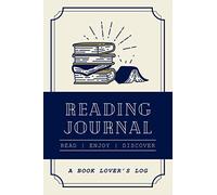 Reading Journal: A Book Lover's Log | Record and Review Up To 100 Books You Have Read | A Reading Tracker For Bookworms & Bibliophiles
