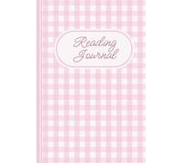 Reading Journal: A Log To Record All Of Your Reads, Reviews And Ratings. Perfect For Any Reader. Pink Gingham Paperback Design.