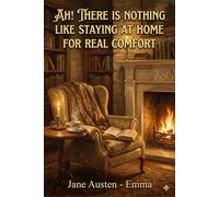 Reading Journal: Ah! There is nothing like staying at home for real comfort: Cozy Winter Book Log for Book Lovers - Jane Austen Quote - 100 Review Pages to Track Your Reading