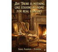 Reading Journal: Ah! There is nothing like staying at home for real comfort: Cozy Winter Book Log for Book Lovers - Jane Austen Quote - 100 Review Pages to Track Your Reading