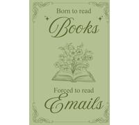 Reading journal | Born to read books forced to read emails: El cuaderno era registrar tus lecturas más fantásticas (Cuadernos de lecturas)