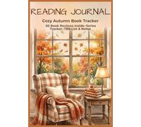 Reading Journal: Cozy Autumn Book Tracker with 50 Book Reviews, Series Tracker, TBR List & Notes