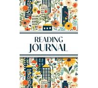 Reading Journal (Cozy Blue Cityscape with Yellow Sunflowers & Wildflowers): 6"x9" Book Lover's Diary; Book/Series Reviews, Reading Tracker, Favorite ... Quotes, Reading Challenges, and More!