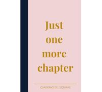 Reading journal | Cuaderno de lecturas de color rosa Just One More Chapter: El cuaderno para los amantes de la lectura. Planifica todas tus lecturas y haz reseñas detalladas