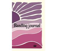 READING JOURNAL: DIARIO DE LECTURA PARA LOS AMANTES DE LOS LIBROS .Registra y valora tu lectura favorita.