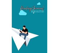 Reading Journal - Diario di Lettura Preimpostato: Tieni Traccia delle Tue Letture, Idee e Citazioni - Journal per Lettori, Planner di Libri, Registro ... Il diario perfetto per lettori appassionati