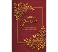Reading Journal: For The Stories That Stay With You (Burgundy Edition)