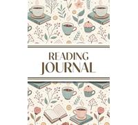 Reading Journal (Hot Chocolate, Books, and Flowers ): 6"x9" Book Lover's Diary; Book/Series Reviews, Reading Tracker, Favorite Book List, Favorite Quotes, Reading Challenges, and More!
